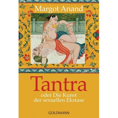Tantra oder Die Kunst der sexuellen Ekstase