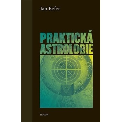Praktická astrologie - Jan Kefer
