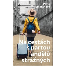 Na cestách s partou andělů strážných - Pavla Smetanová