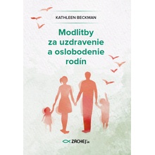 Modlitby za uzdravenie a oslobodenie rodín