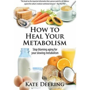 How to Heal Your Metabolism | Kate Deering (ISBN: 9781511585620)