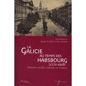Galicie au temps des Hasborg (1772-1918) | Heinz, Le Rider (ISBN: 9782869062566)