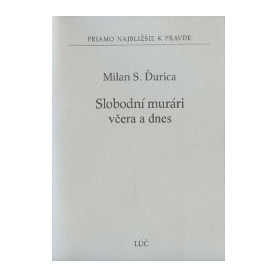 Slobodní murári včera a dnes