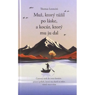 Muž, ktorý túžil po láske, a kocúr, ktorý mu ju dal