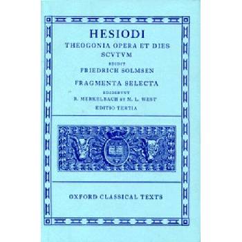Hesiod Theogonia, Opera et Dies, Scutum, Fragmenta Selecta | esiod, F. Solmsen, Reinhold Merkelbach, M. L. West
