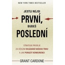 Cardone Grant: Jestli nejsi první, budeš poslední Strategie prodeje za účelem ovládání vašeho trhu a jak porazit Kniha