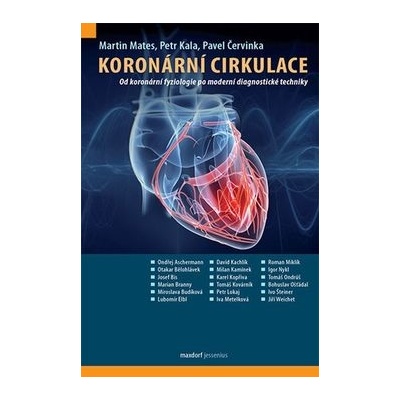 Koronární cirkulace - Pavel Červinka, Petr Kala, Martin Mates