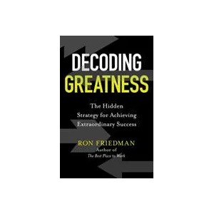 Decoding Greatness | RON FRIEDMAN (ISBN: 9781471192821)