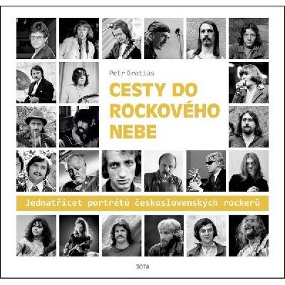 Cesty do rockového nebe - Jedenatřicet portrétů československých rockerů
