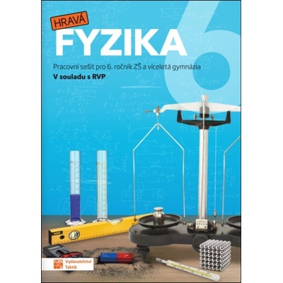 Hravá fyzika 6 - pracovní sešit - nová řada