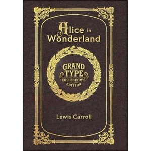 Large Print - Alice in Wonderland - Grand Type Collector's Edition - Matte Hardcover with Dust Jacket | Lewis Carroll (ISBN: 9781834122915)
