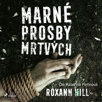 Marné prosby mrtvých - Roxann Hill