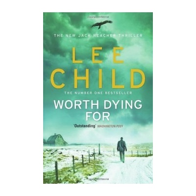 Worth Dying For: - Jack Reacher 15 - k... - Lee Child