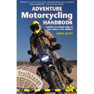 Adventure Motorcycling Handbook: A Route & Planning Guide - Asia, Africa & Latin America (ISBN: 9781912716180)
