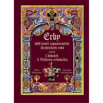 Erby - 1888 téměř zapomenutých šlechtických rodů