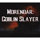 Morendar: Goblin Slayer