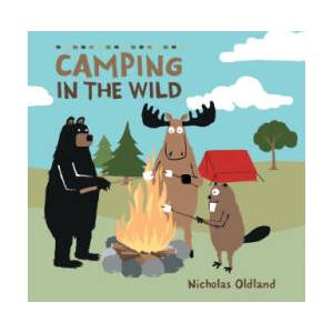 Camping in the Wild | Nicholas Oldland (ISBN: 9781525313639)
