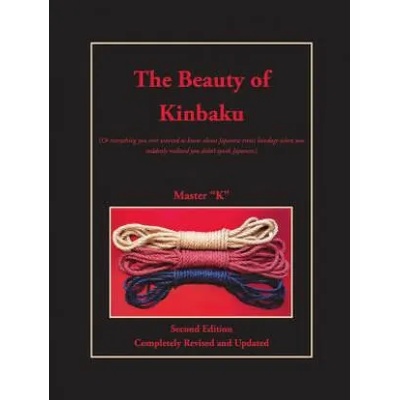 Beauty of Kinbaku | Master K