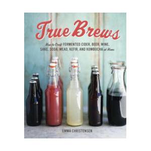True Brews | Emma Christensen (ISBN: 9781607743385)