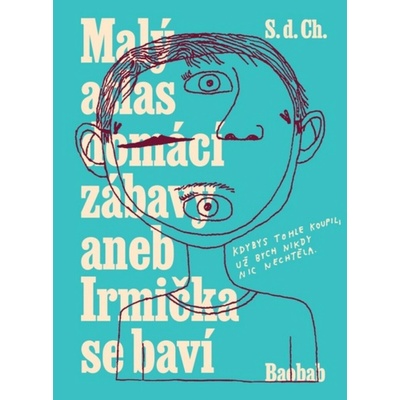Malý atlas domácí zábavy aneb Irmička se baví - S.d.Ch.