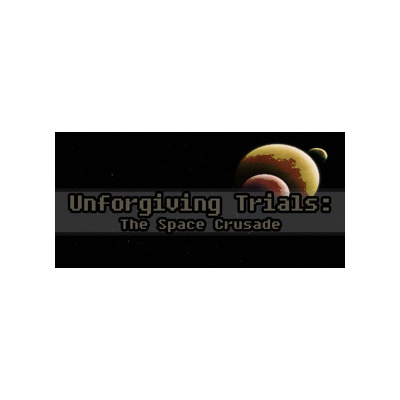 Unforgiving Trials: The Space Crusade