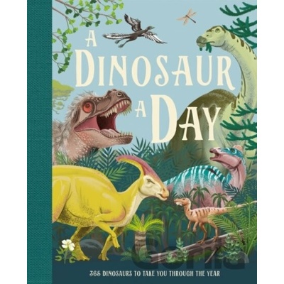 A Dinosaur A Day - Miranda Smith