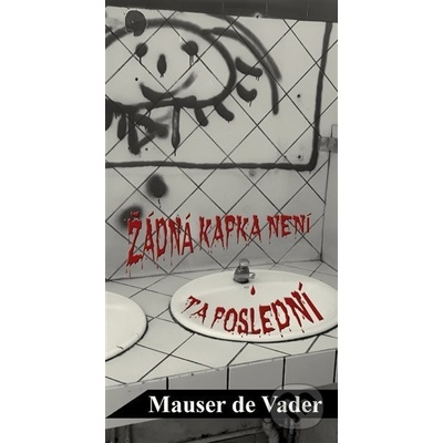 Žádná kapka není ta poslední - Mauser de Vader