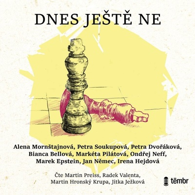 Dnes ještě ne - Alena Mornštajnová, Petra Soukupová, Ondřej Neff
