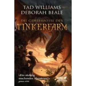 Die Geheimnisse der Tinkerfarm | Tad Williams, Deborah Beale, Hans-Ulrich Möhring (2013)