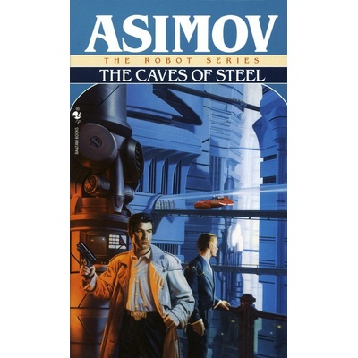 Caves of Steel - Isaac Asimov
