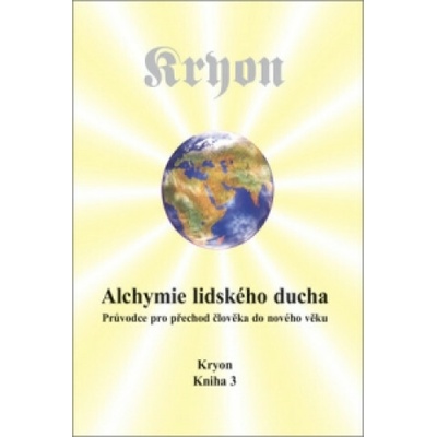 Kryon 3 - Alchymie lidského ducha
