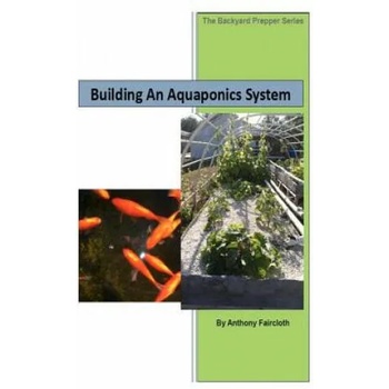 Image 1 of Building an Aquaponics System | Anthony D Faircloth