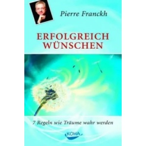 Erfolgreich wünschen | Pierre Franckh (2005)