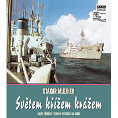 Světem křížem krážem - Otakar Mlejnek