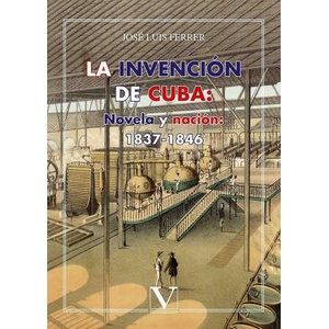 La invención de Cuba | Ferrer, José Luis (2018)