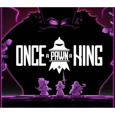 Once a Pawn a King