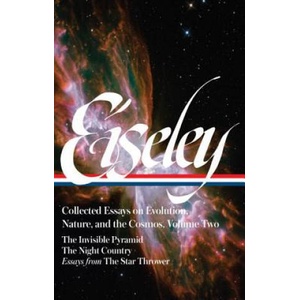 The Invisible Pyramid, the Night Country, Essays from the Star Thrower | Loren Eiseley, William Cronon (ISBN: 9781598535075)