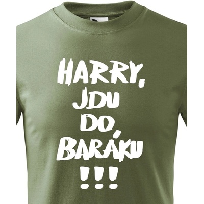 Dětské tričko Harry jdu do baráku!!! Military Canvas Dětské tričko Bezvatriko.cz 0293