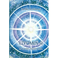 Vzpomeň si - Jdi ve svém vlastním světle - Zdeňka Jordánová