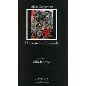 El recurso del método | Alejo Carpentier (ISBN: 9788437623221)