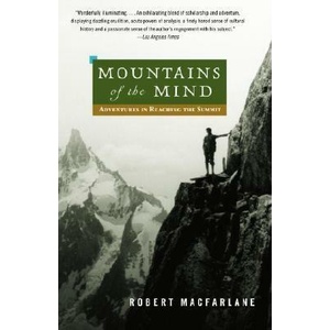 Mountains of the Mind | Robert Macfarlane (ISBN: 9780375714061)