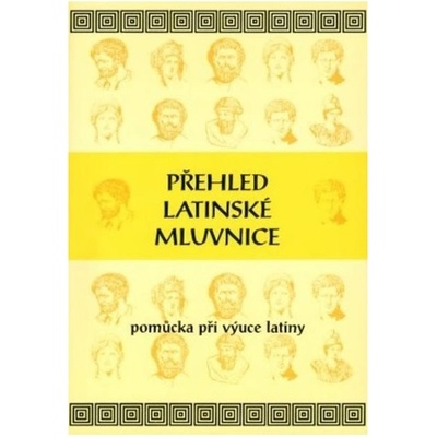 Přehled latinské mluvnice - Bilíková