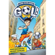 Hagymácskák! Kezdő sípszó - Gól!