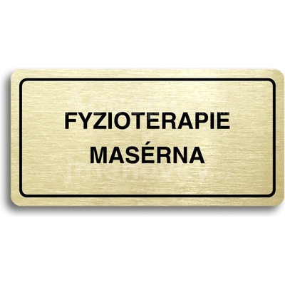 ACCEPT Piktogram FYZIOTERAPIE - MASÉRNA - zlatá tabulka - černý tisk