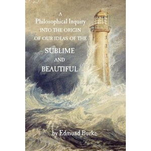 A Philosophical Inquiry into the Origin of our Ideas of the Sublime and Beautiful | Edmund Burke, David G Payne (ISBN: 9781541034617)