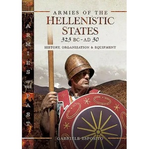 Armies of the Hellenistic States 323 BC to AD 30 | Gabriele, Esposito (ISBN: 9781526730299)