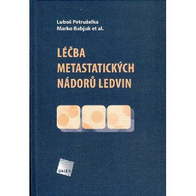 Léčba metastatických nádorů ledvin - Luboš Petruželka