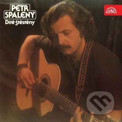 Petr Spálený Dítě Štěstěny LP