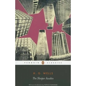 Sleeper Awakes | H G Wells (2004)