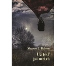 Už teď jsi mrtvá